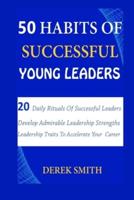 50 Habits of Successful Young Leaders