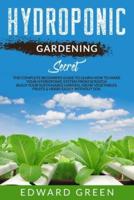 Hydroponic Gardening Secret