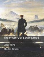 The Mystery of Edwin Drood: Large Print