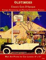 Oldtimers, Classic Cars D'Epoque, Vintage Advertising and Racing Automobile Posters