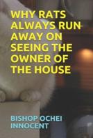 Why Rats Always Run Away on Seeing the Owner of the House