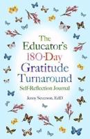 The Educator's 180-Day Gratitude Turnaround