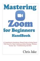 Mastering Zoom for Beginners Handbook