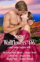 Some Wallflowers Do