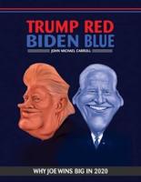 Trump Red Biden Blue (Illustrated)