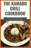 The Kamado Grill Cookbook