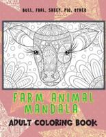 Farm Animal Mandala - Adult Coloring Book - Bull, Foal, Sheep, Pig, Other