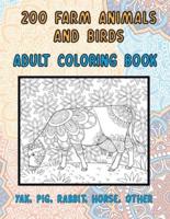 200 Farm Animals and Birds - Adult Coloring Book - Yak, Pig, Rabbit, Horse, Other