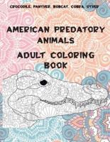 American Predatory Animals - Adult Coloring Book - Crocodile, Panther, Bobcat, Cobra, Other