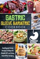 Gastric Sleeve Bariatric Cookbook