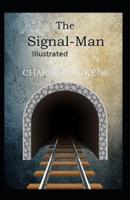 The Signal Man Illustrated