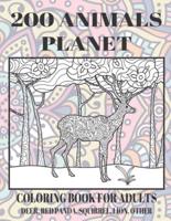 200 Animals Planet - Coloring Book for Adults - Deer, Red Panda, Squirrel, Lion, Other