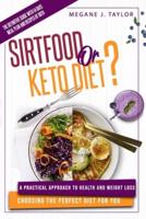 Sirtfood or Keto Diet?