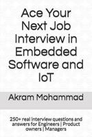 Ace Your Next Job Interview in Embedded Software and IoT