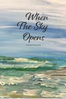 When The Sky Opens
