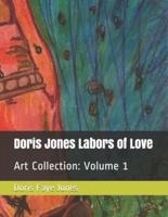 Doris Jones Labors of Love: Art Collection Volume 1