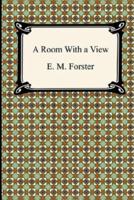 A Room With a View by E. M. Forster Annotated Edition