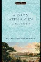 A Romantic Story A Room With a View by E. M. Forster Annotated Edition
