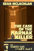 The Case of the Karnak Killer