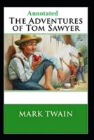The Adventures of Tom Sawyer "Annotated" Children's Classics