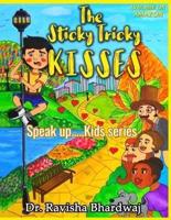 The Sticky Tricky Kisses