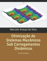 Otimização De Sistemas Mecânicos Sob Carregamentos Dinâmicos