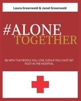 #Alone Together