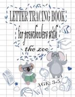 Letter Tracing Book For Preshoolers With The Zoo