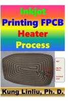 Inkjet Printing FPCB Heater Process