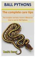 Ball Pythons the Complete Care Tips