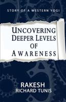 Uncovering Deeper Levels of Awareness