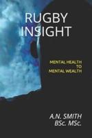 Rugby Insight: Mental Health to Mental Wealth