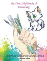 My First Big Book of Coloring - This Adorable Coloring Book Is Filled With a Wide Variety of Animals to Color