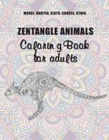 Zentangle Animals - Coloring Book for Adults - Moose, Marten, Sloth, Lioness, Other