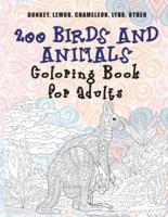 200 Birds and Animals - Coloring Book for Adults - Donkey, Lemur, Chameleon, Lynx, Other