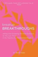 Breakup Breakthroughs
