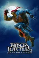 Teenage Mutant Ninja Turtle Out Of The Shadows