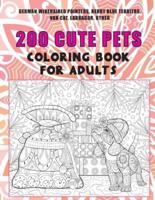 200 Cute Pets - Coloring Book for Adults - German Wirehaired Pointers, Kerry Blue Terriers, Van Cat, Labrador, Other