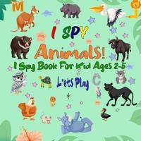 I Spy Animals! I Spy Book For Kid Ages 2-5