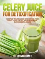 Celery Juice for Detoxification