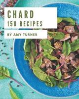 150 Chard Recipes
