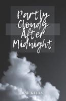 Partly Cloudy After Midnight