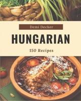 150 Hungarian Recipes