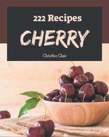222 Cherry Recipes