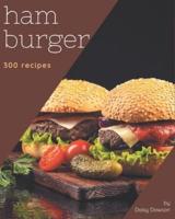 300 Hamburger Recipes
