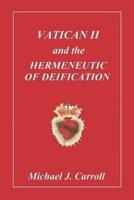 Vatican II & The Hermeneutic of Deification