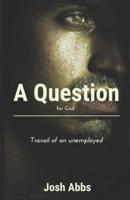 A Question for God