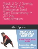 Week 2 Of 4 Spinnex Mat Work And Companion Band Work Documenting A 30 Day Transformation