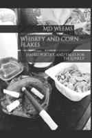 Whiskey and Corn Flakes