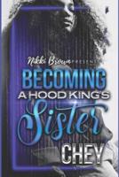 Becoming A Hood King's Sister